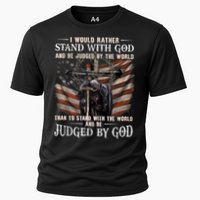 I Would Rather Stand With God And Be Judged By The World And Performance Shirt