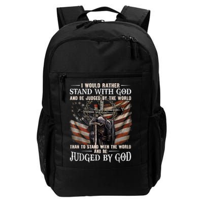 I Would Rather Stand With God And Be Judged By The World And Backpack