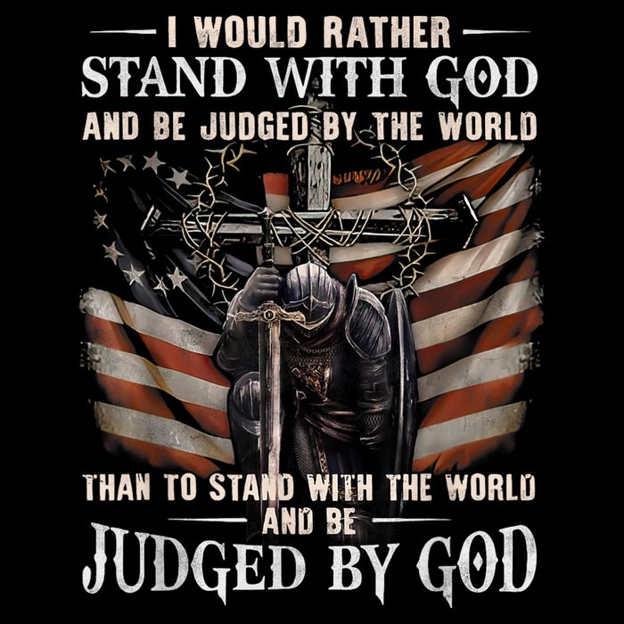 I Would Rather Stand With God And Be Judged By The World And Flatbill Hat