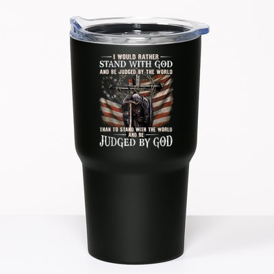 I Would Rather Stand With God And Be Judged By The World And Tumbler