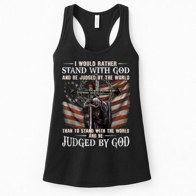 I Would Rather Stand With God And Be Judged By The World And Womens Tank Top