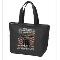 I Would Rather Stand With God And Be Judged By The World And Zip Tote Bag