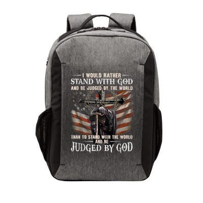 I Would Rather Stand With God And Be Judged By The World And Vector Backpack