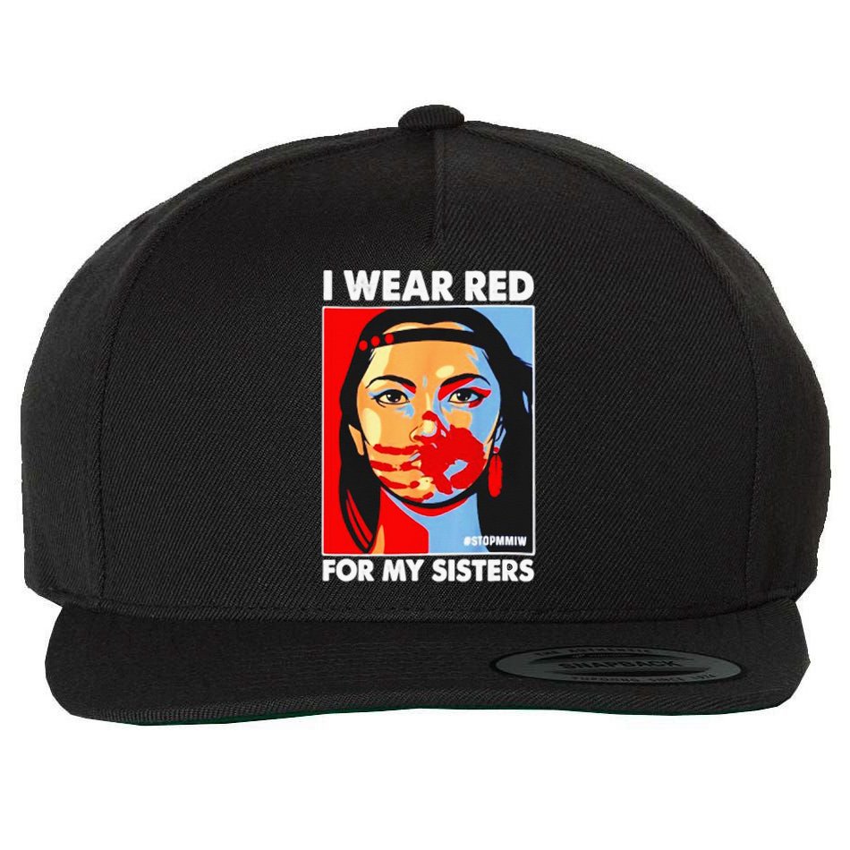 I Wear Red For My Sister Native American Stop MMIW Wool Snapback Cap