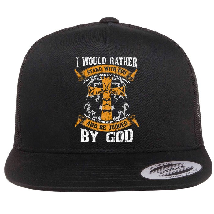 I Would Rather Stand With God Jesus Christ Christian Faith Flat Bill Trucker Hat