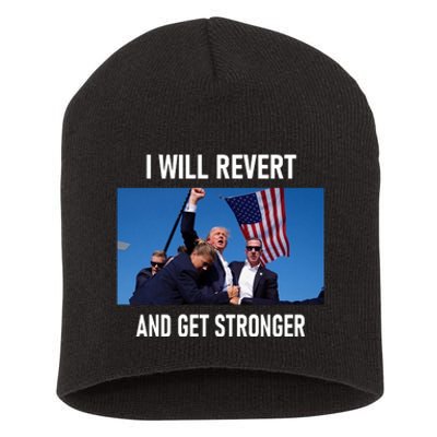 I Will Revert And Get Stronger Donal Trump Supporters Gift Short Acrylic Beanie