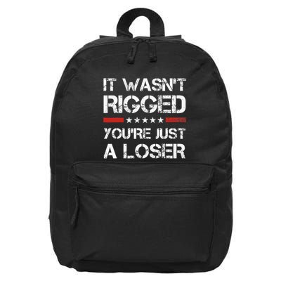 It WasnT Rigged YouRe Just A Loser 16 in Basic Backpack