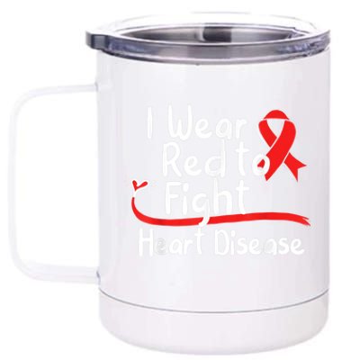 I Wear Red To Fight Heart Disease Awareness Mom National Day Great Gift 12 oz Stainless Steel Tumbler Cup