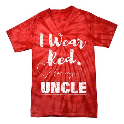 I Wear Red for my Uncle Tee Heart Disease Awareness Gift Tie-Dye T-Shirt