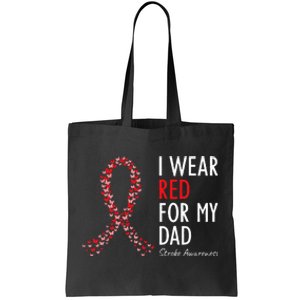 I Wear Red For My Dad Stroke Awareness Survivor Warrior Tote Bag