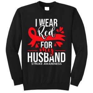 I Wear Red For My Husband Stroke Survivor Red Ribbon Tall Sweatshirt