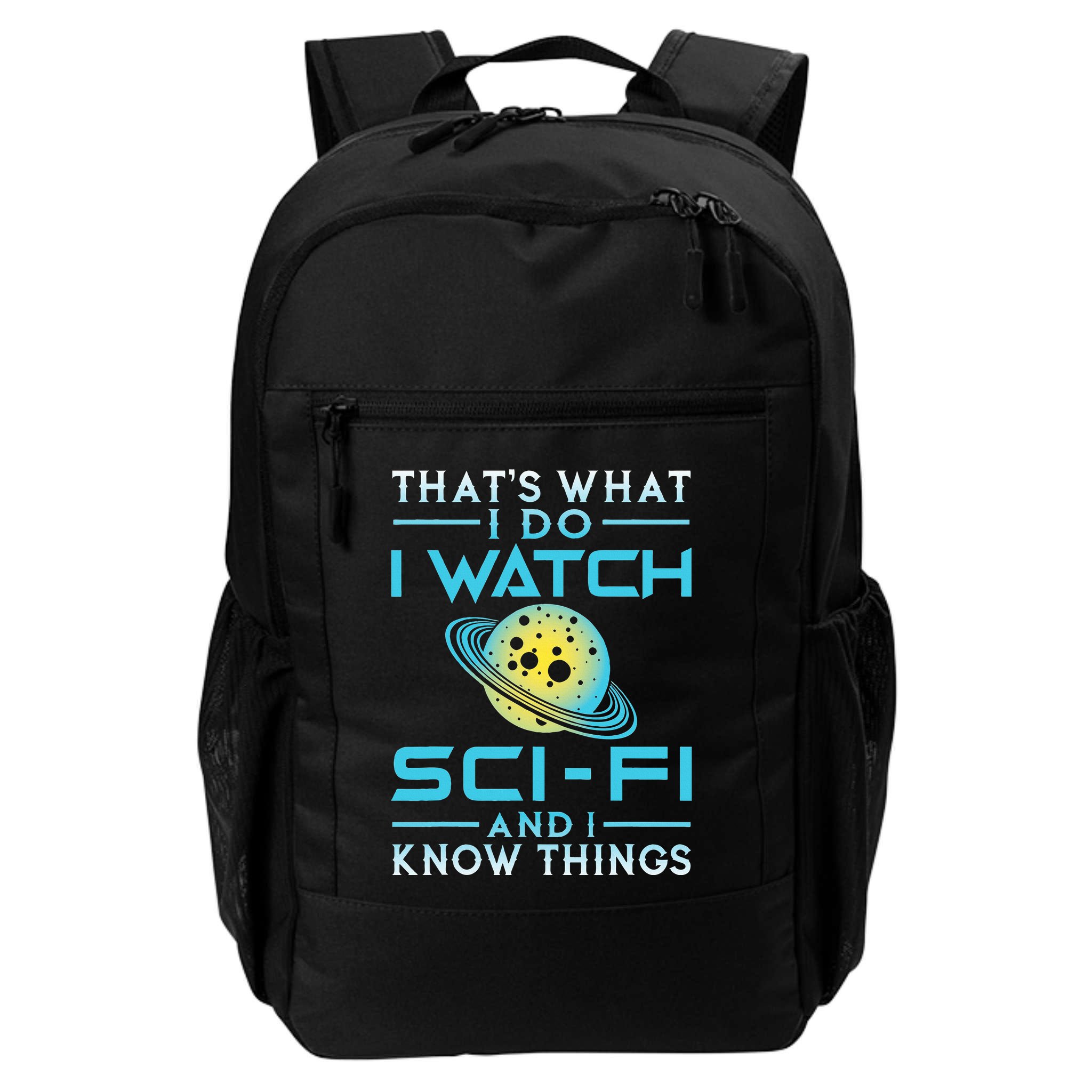 I Watch Scifi And I Know Things Backpack