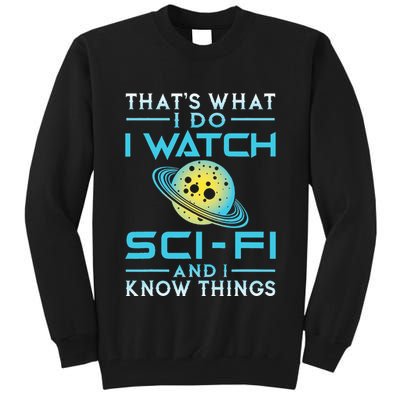 I Watch Scifi And I Know Things Tall Sweatshirt