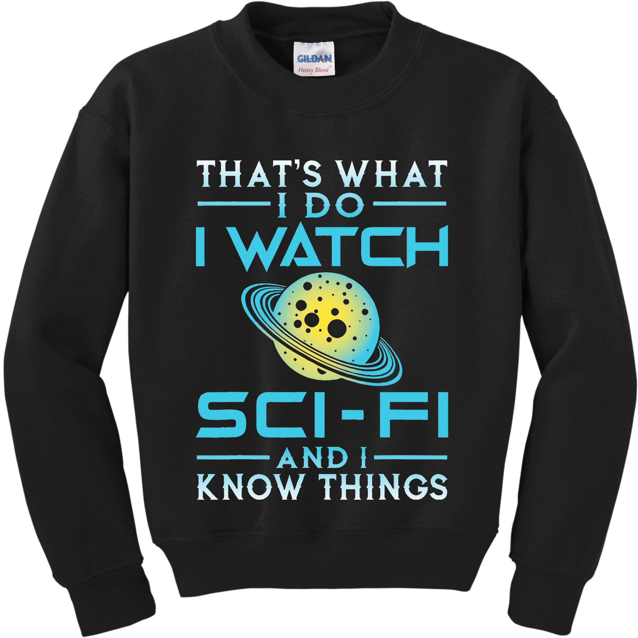 I Watch Scifi And I Know Things Kids Sweatshirt