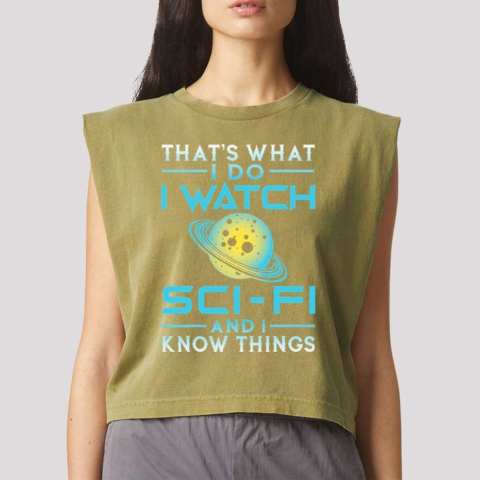 I Watch Scifi And I Know Things Garment-Dyed Women's Muscle Tee