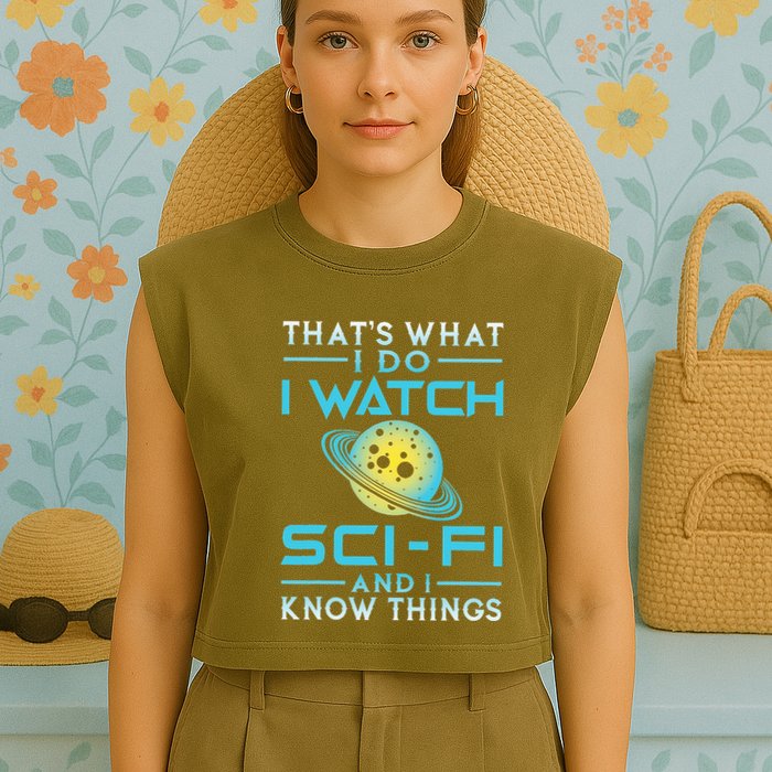 I Watch Scifi And I Know Things Garment-Dyed Women's Muscle Tee