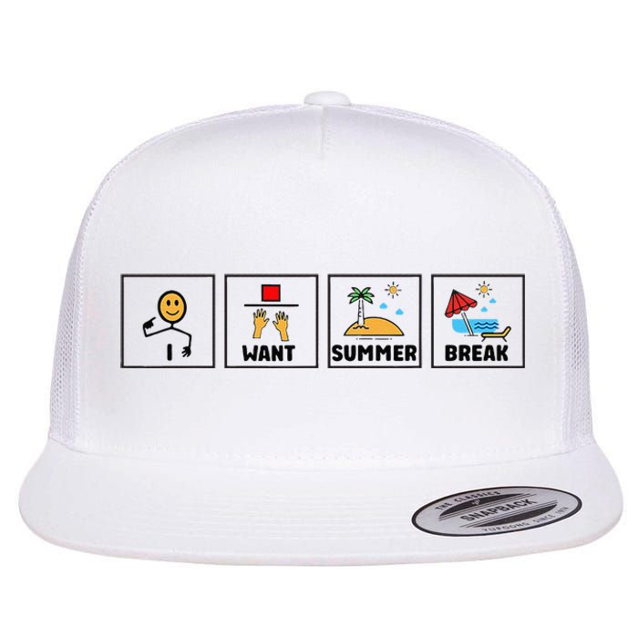 I Want Summer Break Teacher Last Day Of School Flat Bill Trucker Hat