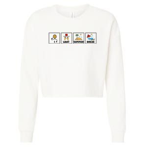 I Want Summer Break Teacher Last Day Of School Cropped Pullover Crew