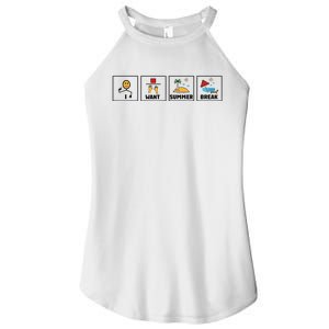 I Want Summer Break Teacher Last Day Of School Women's Perfect Tri Rocker Tank