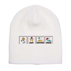 I Want Summer Break Teacher Last Day Of School Short Acrylic Beanie