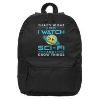 I Watch Sci Fi And I Know Things Funny Perfect Gift 16 in Basic Backpack