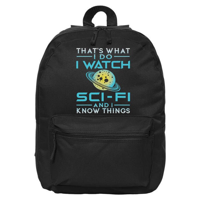 I Watch Sci Fi And I Know Things Funny Perfect Gift 16 in Basic Backpack