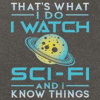 I Watch Sci Fi And I Know Things Funny Perfect Gift Cotton Canvas Backpack