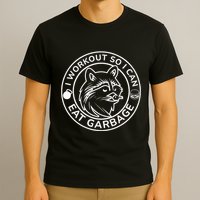 I Workout So I Can Eat Garbage Funny Gym Raccoon Trash Panda T-Shirt