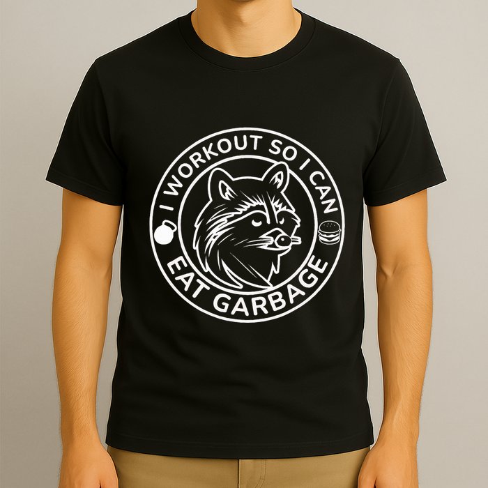 I Workout So I Can Eat Garbage Funny Gym Raccoon Trash Panda T-Shirt