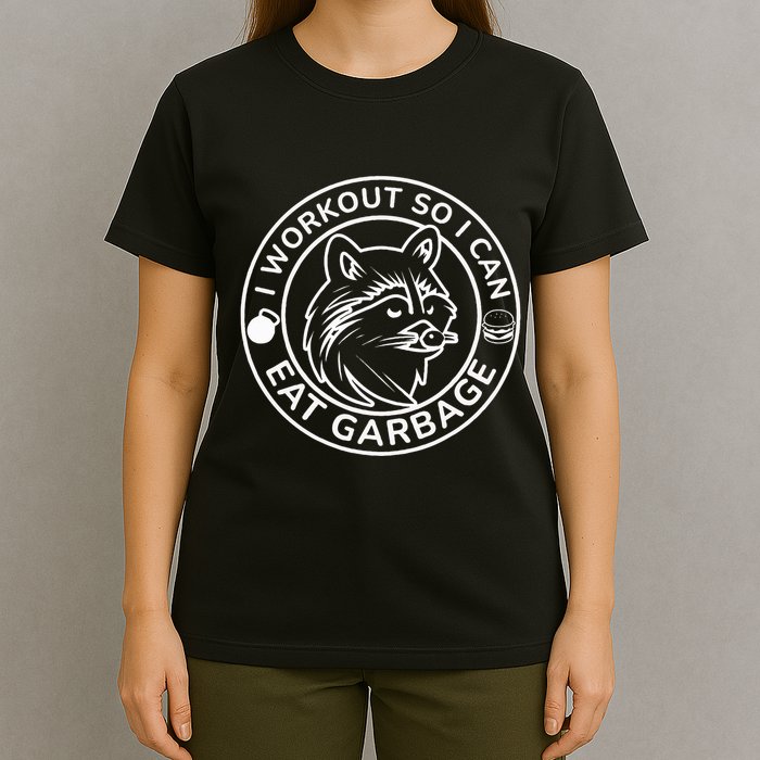 I Workout So I Can Eat Garbage Funny Gym Raccoon Trash Panda T-Shirt