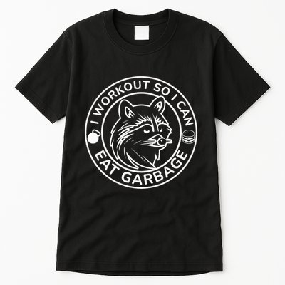 I Workout So I Can Eat Garbage Funny Gym Raccoon Trash Panda Tall T-Shirt