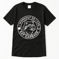I Workout So I Can Eat Garbage Funny Gym Raccoon Trash Panda Tall T-Shirt