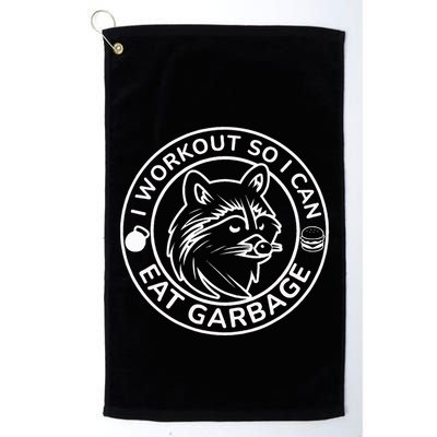 I Workout So I Can Eat Garbage Funny Gym Raccoon Trash Panda Golf Towel