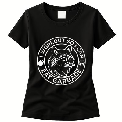 I Workout So I Can Eat Garbage Funny Gym Raccoon Trash Panda Womens T-Shirt