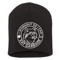 I Workout So I Can Eat Garbage Funny Gym Raccoon Trash Panda Short Acrylic Beanie