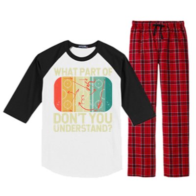 Ice Winter Sports What Part Of Hockey DonT You Understand Gift Raglan Sleeve Pajama Set