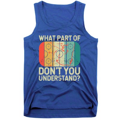 Ice Winter Sports What Part Of Hockey DonT You Understand Gift Tank Top