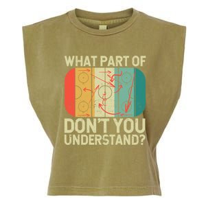 Ice Winter Sports What Part Of Hockey DonT You Understand Gift Garment-Dyed Women's Muscle Tee