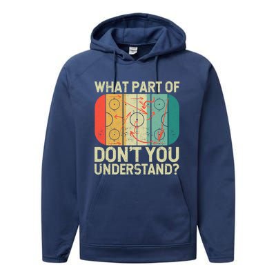 Ice Winter Sports What Part Of Hockey DonT You Understand Gift Performance Fleece Hoodie