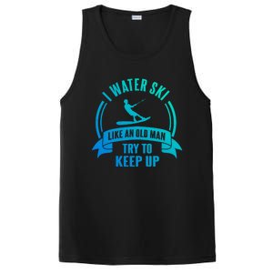 I Water Ski Like An Old Keep Up Funny Water Skiing Dad Gift PosiCharge Competitor Tank