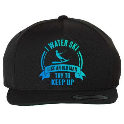 I Water Ski Like An Old Keep Up Funny Water Skiing Dad Gift Wool Snapback Cap