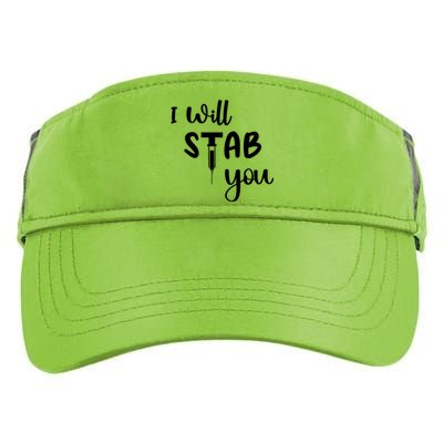 I Will Stab You Art Funny Graduating Nurse Meaningful Gift Adult Drive Performance Visor