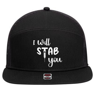 I Will Stab You Art Funny Graduating Nurse Meaningful Gift 7 Panel Mesh Trucker Snapback Hat