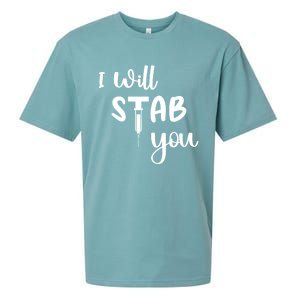 I Will Stab You Art Funny Graduating Nurse Meaningful Gift Sueded Cloud Jersey T-Shirt