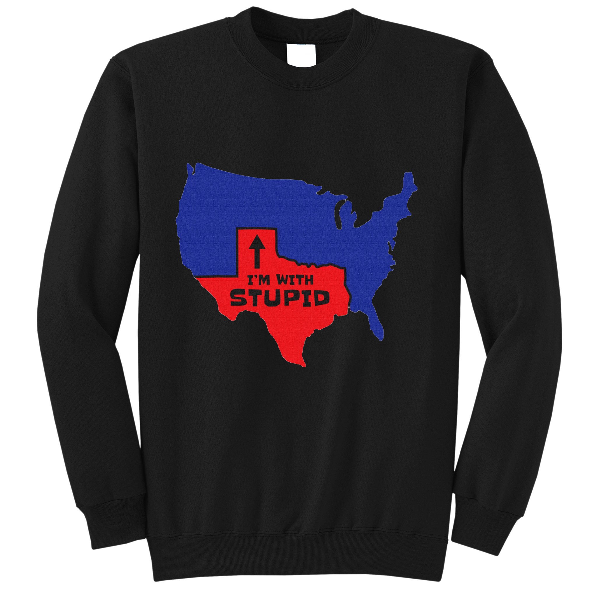IM With Stupid Texas Map Women Gift Funny America Map Sweatshirt