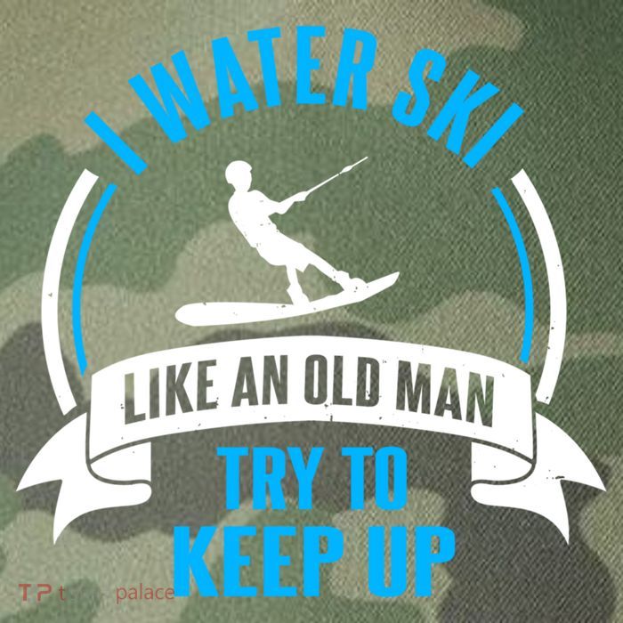 I Water Ski Like An Old Keep Up Funny Water Skiing Dad Funny Gift Legacy Tie Dye Trucker Hat