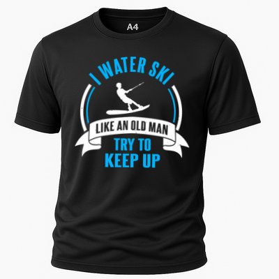 I Water Ski Like An Old Keep Up Funny Water Skiing Dad Funny Gift Performance Shirt