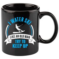 I Water Ski Like An Old Keep Up Funny Water Skiing Dad Funny Gift 11oz C Handle Ceramic Mug