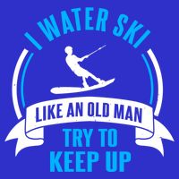 I Water Ski Like An Old Keep Up Funny Water Skiing Dad Funny Gift Zip Tote Bag