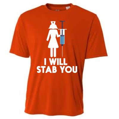 I Will Stab You Funny Graduating Nurse Gift Meaningful Gift Cooling Performance Crew T-Shirt